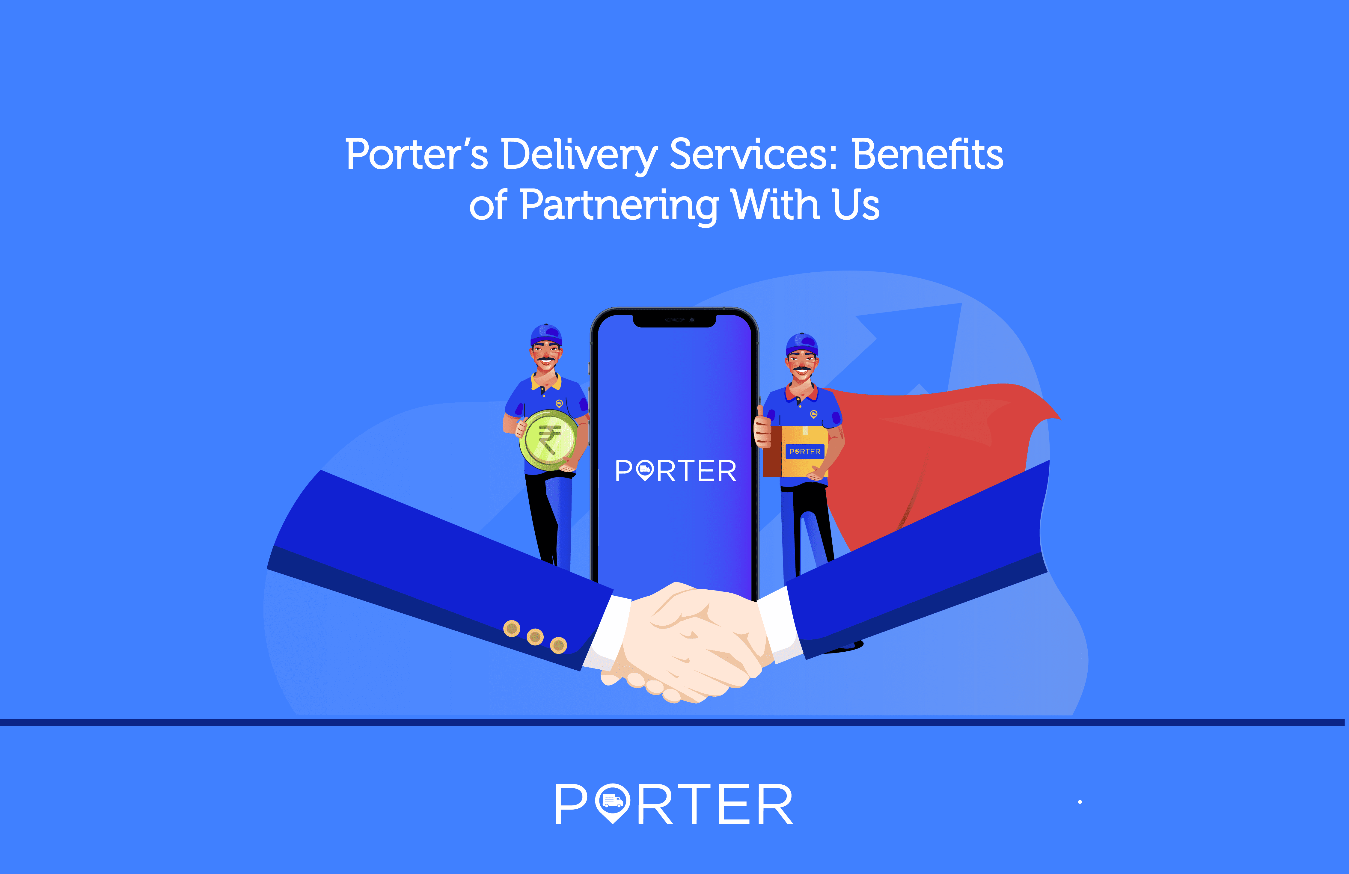 Porter’s Delivery Services: Benefits of Partnering with us